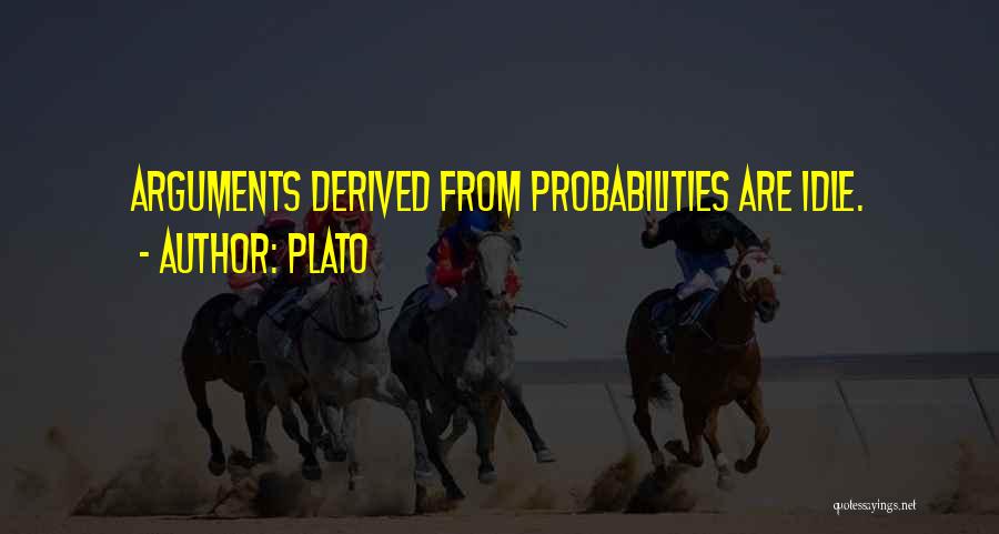 Probabilities Quotes By Plato