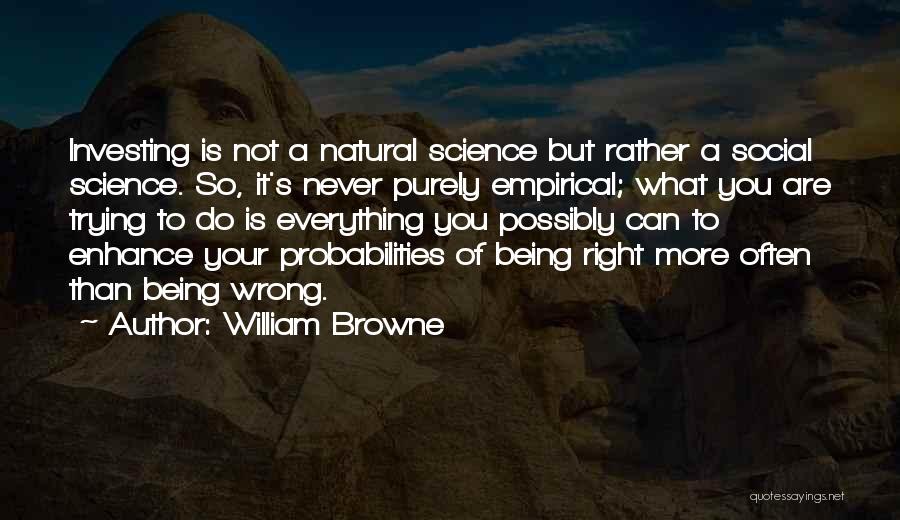 Probabilities Quotes By William Browne