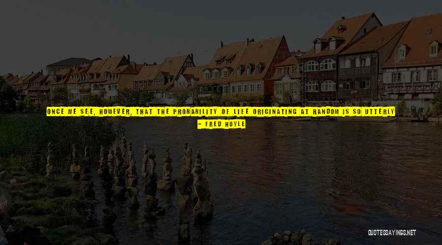 Probability In Life Quotes By Fred Hoyle Probability In Life Quotes By Fred Hoyle
