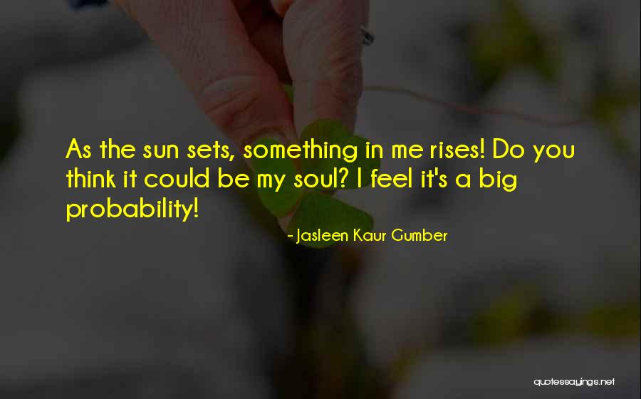 Probability In Life Quotes By Jasleen Kaur Gumber Probability In Life Quotes By Jasleen Kaur Gumber