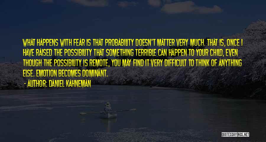 Probability Quotes By Daniel Kahneman