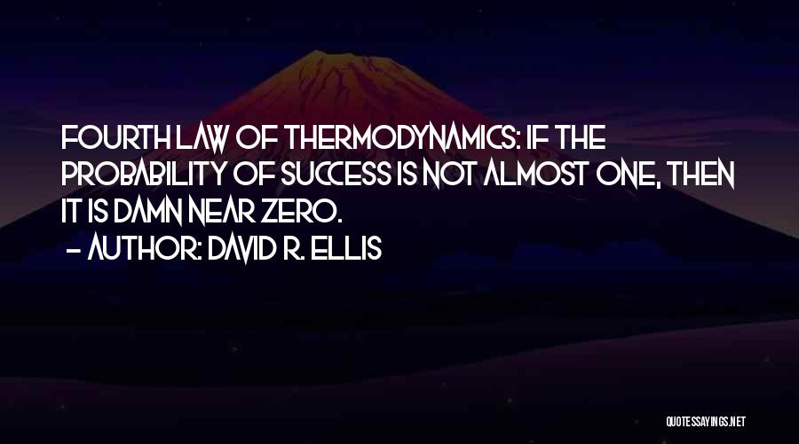 Probability Quotes By David R. Ellis