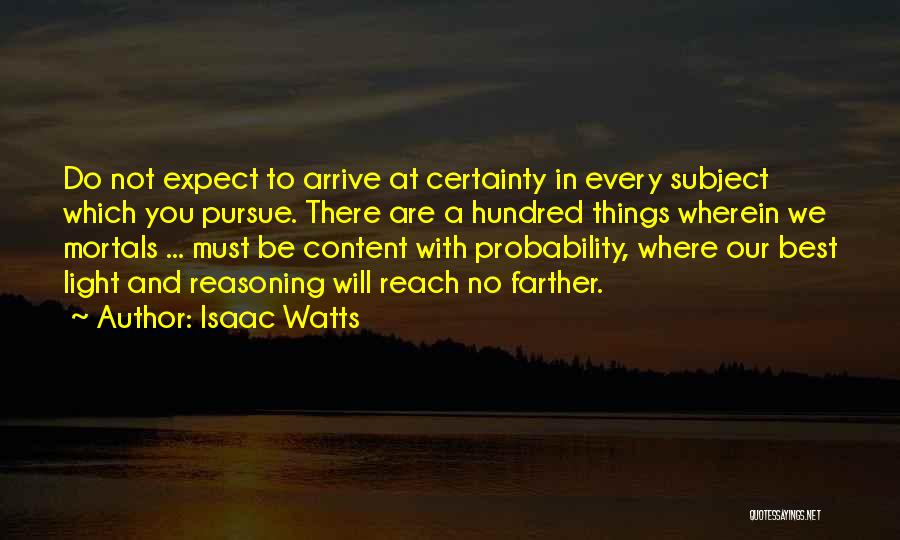 Probability Quotes By Isaac Watts
