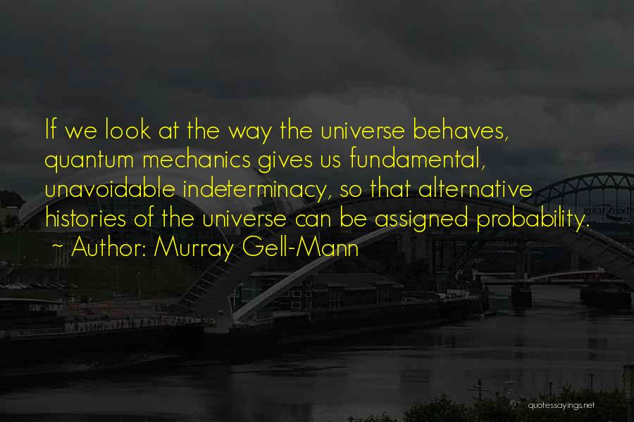 Probability Quotes By Murray Gell-Mann