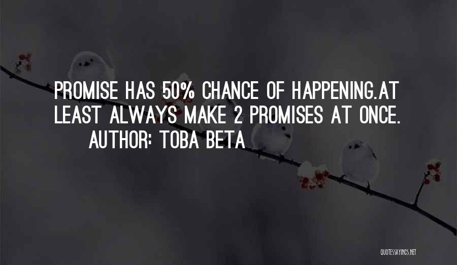 Probability Quotes By Toba Beta