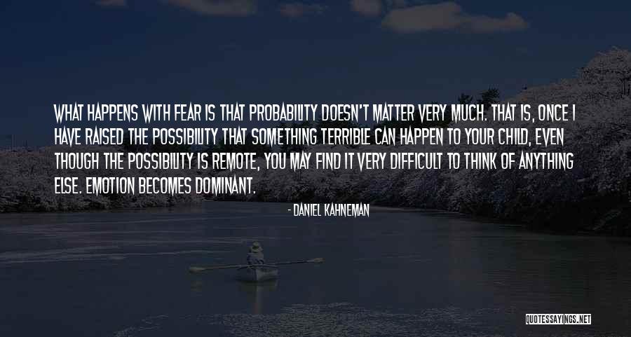 Probability Vs Possibility Quotes By Daniel Kahneman