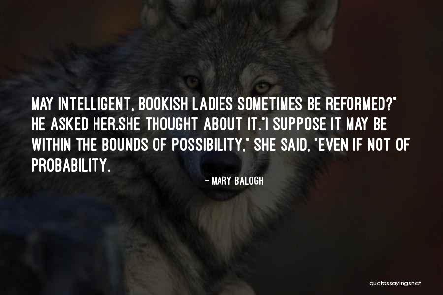 Probability Vs Possibility Quotes By Mary Balogh