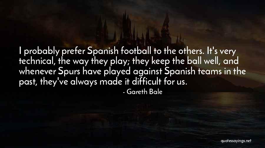 Probably In Spanish Quotes By Gareth Bale Probably In Spanish Quotes By Gareth Bale
