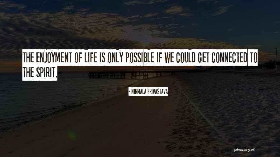 Probably In Spanish Quotes By Nirmala Srivastava Probably In Spanish Quotes By Nirmala Srivastava