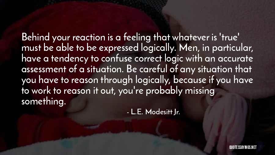 Probably Missing Quotes By L.E. Modesitt Jr. Probably Missing Quotes By L.E. Modesitt Jr.