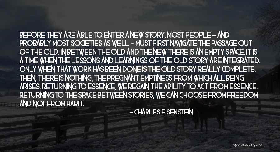 Probably Nothing Quotes By Charles Eisenstein Probably Nothing Quotes By Charles Eisenstein