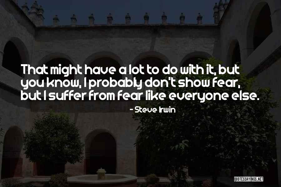 Probably Quotes By Steve Irwin Probably Quotes By Steve Irwin