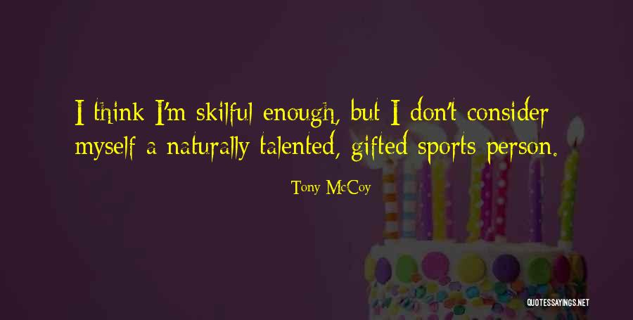 Probaby And Fatbaby Quotes By Tony McCoy Probaby And Fatbaby Quotes By Tony McCoy