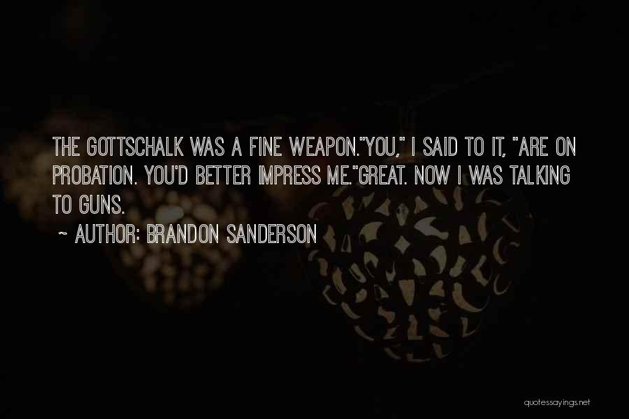 Probation Quotes By Brandon Sanderson