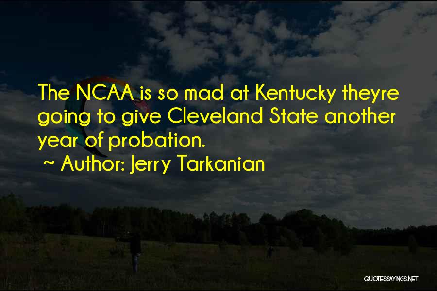 Probation Quotes By Jerry Tarkanian