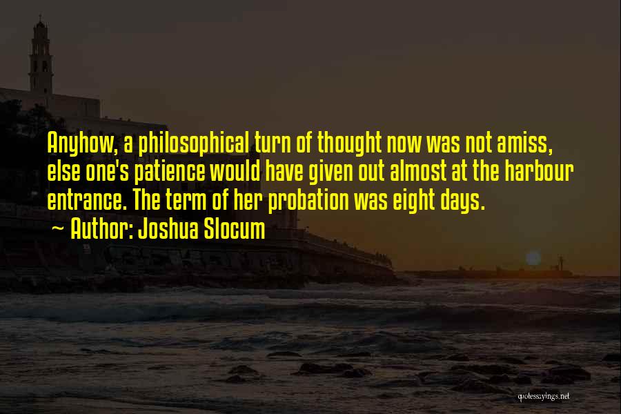 Probation Quotes By Joshua Slocum