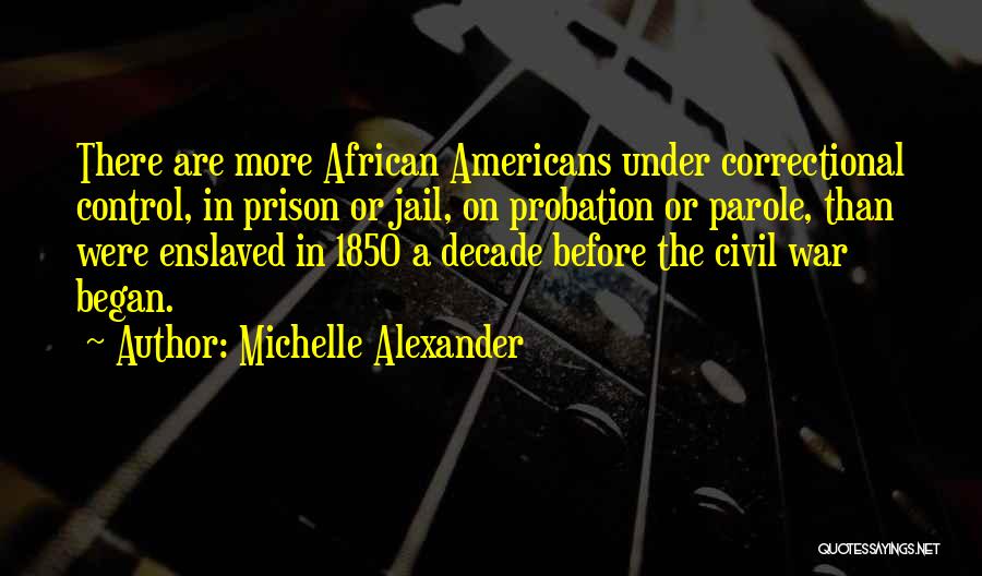 Probation Quotes By Michelle Alexander