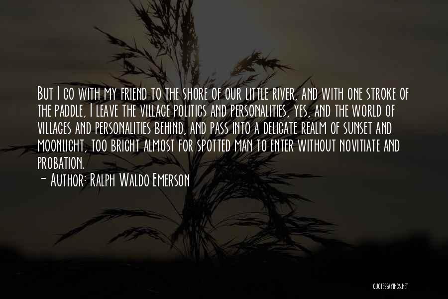 Probation Quotes By Ralph Waldo Emerson