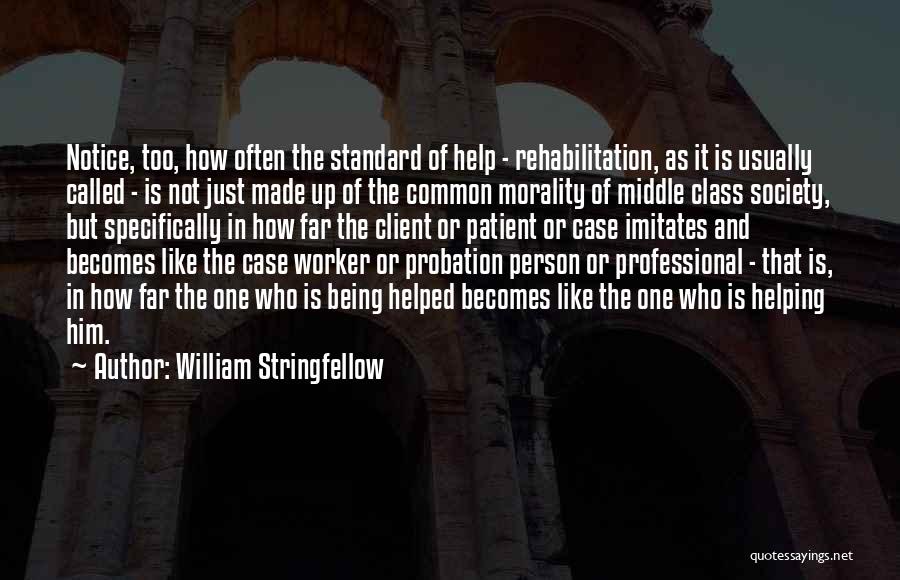 Probation Quotes By William Stringfellow