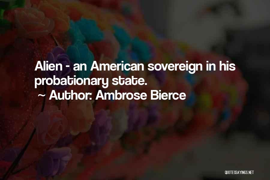 Probationary Quotes By Ambrose Bierce