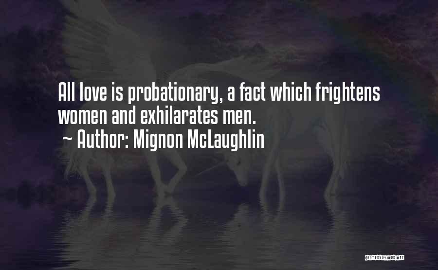 Probationary Quotes By Mignon McLaughlin