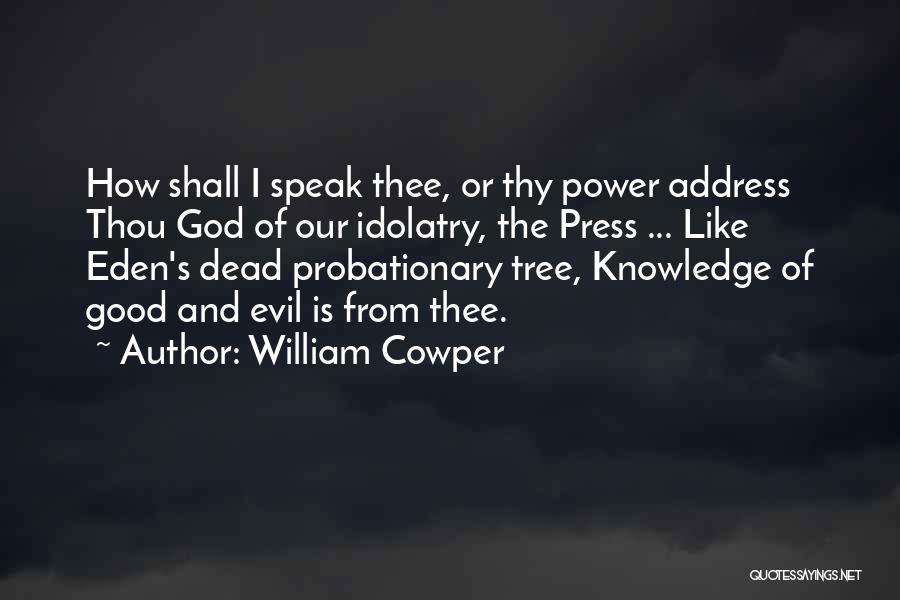 Probationary Quotes By William Cowper