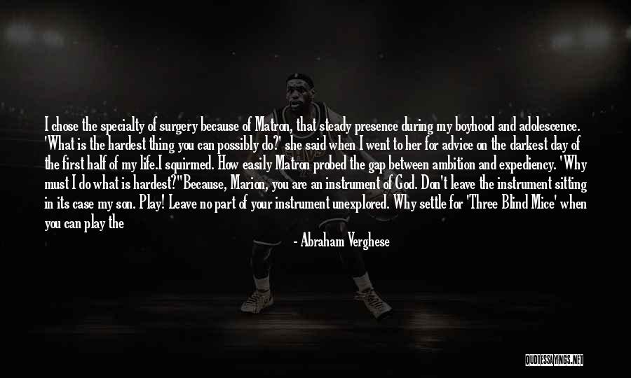 Probed Quotes By Abraham Verghese Probed Quotes By Abraham Verghese