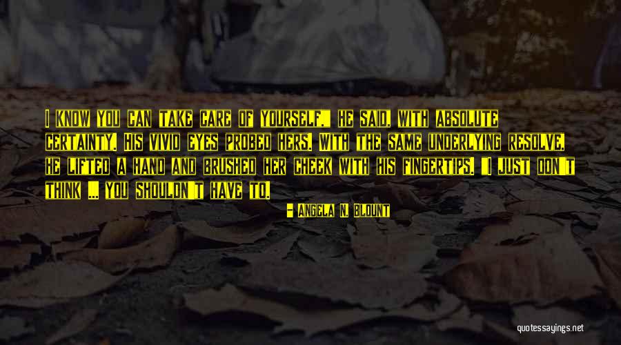 Probed Quotes By Angela N. Blount Probed Quotes By Angela N. Blount