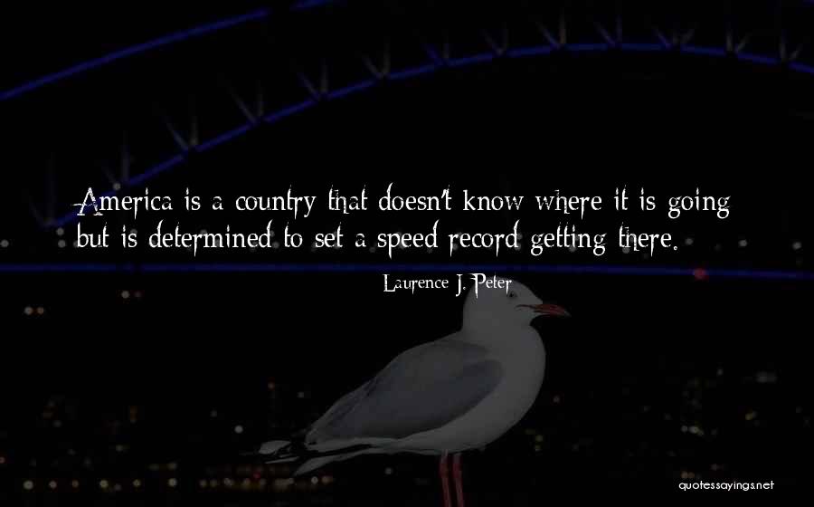 Probeer Geen Quotes By Laurence J. Peter Probeer Geen Quotes By Laurence J. Peter