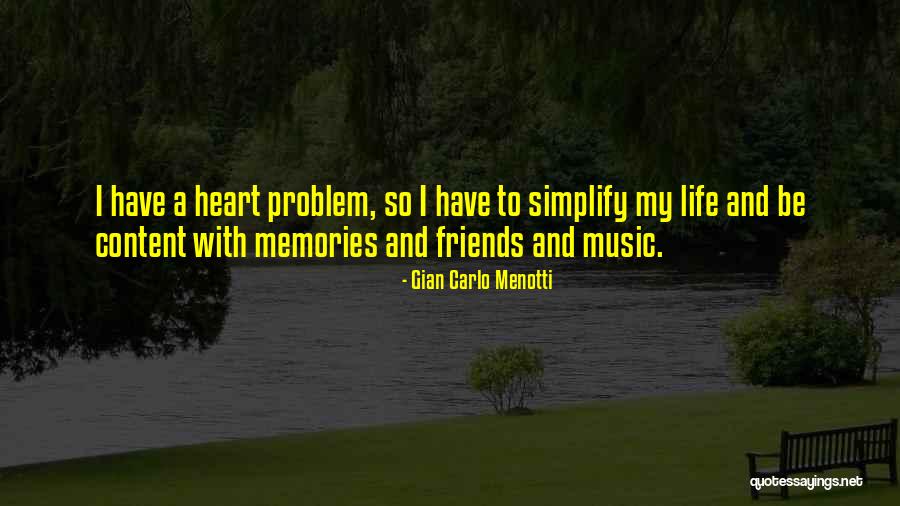 Problem And Life Quotes By Gian Carlo Menotti Problem And Life Quotes By Gian Carlo Menotti