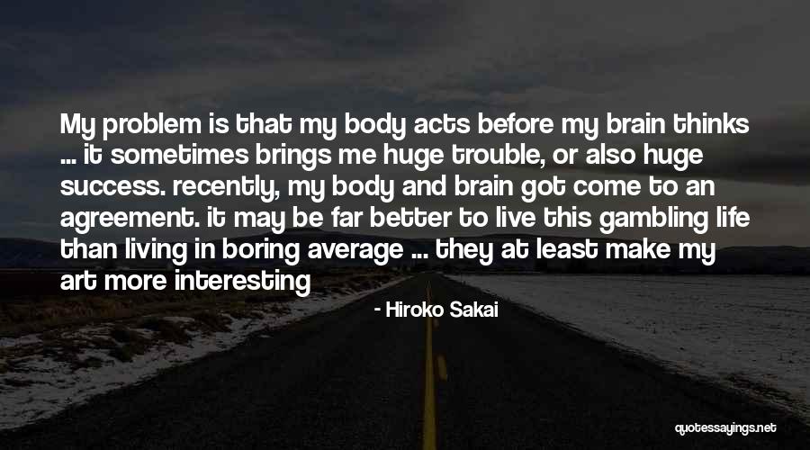 Problem And Life Quotes By Hiroko Sakai Problem And Life Quotes By Hiroko Sakai