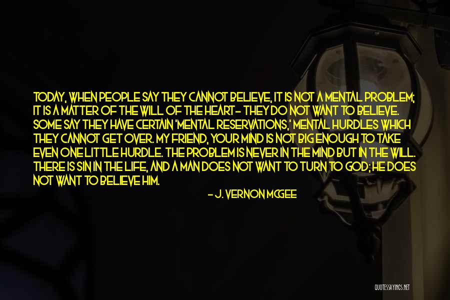 Problem And Life Quotes By J. Vernon McGee Problem And Life Quotes By J. Vernon McGee
