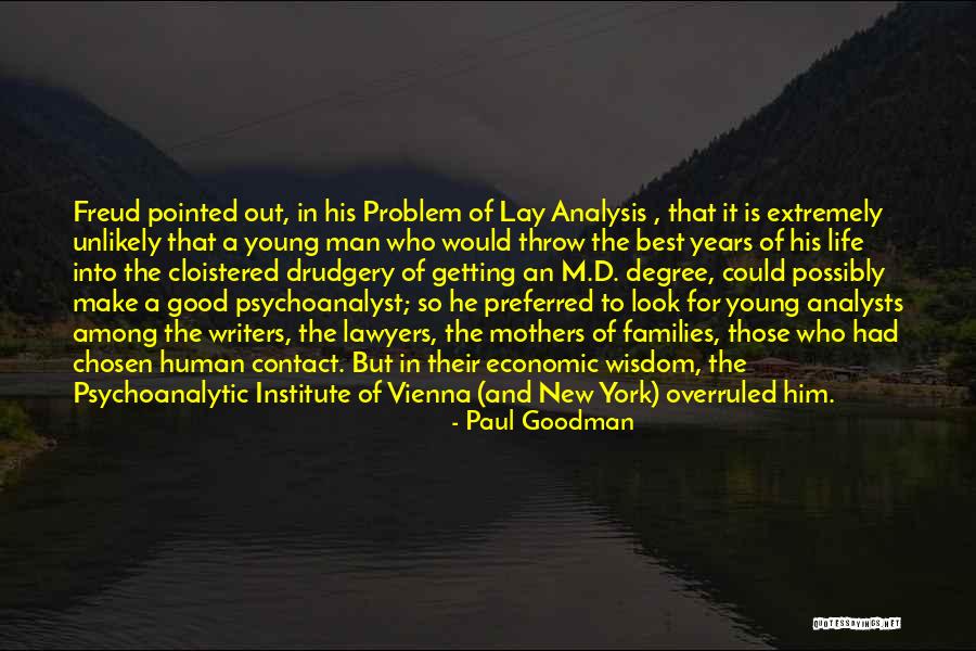 Problem And Life Quotes By Paul Goodman Problem And Life Quotes By Paul Goodman