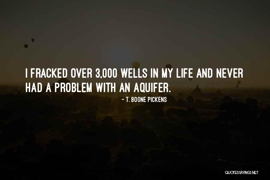 Problem And Life Quotes By T. Boone Pickens Problem And Life Quotes By T. Boone Pickens