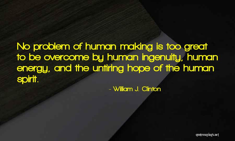 Problem And Life Quotes By William J. Clinton Problem And Life Quotes By William J. Clinton