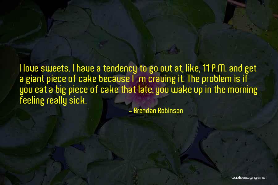 Problem And Love Quotes By Brendan Robinson