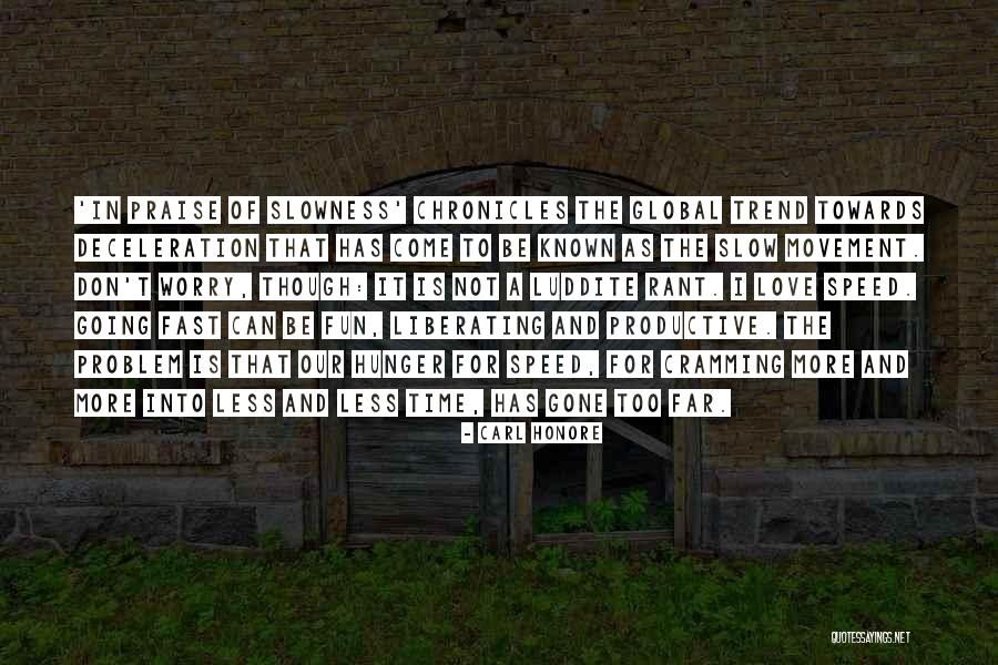 Problem And Love Quotes By Carl Honore Problem And Love Quotes By Carl Honore