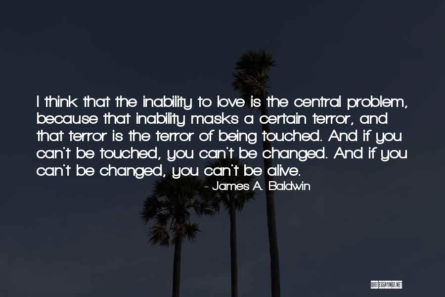 Problem And Love Quotes By James A. Baldwin