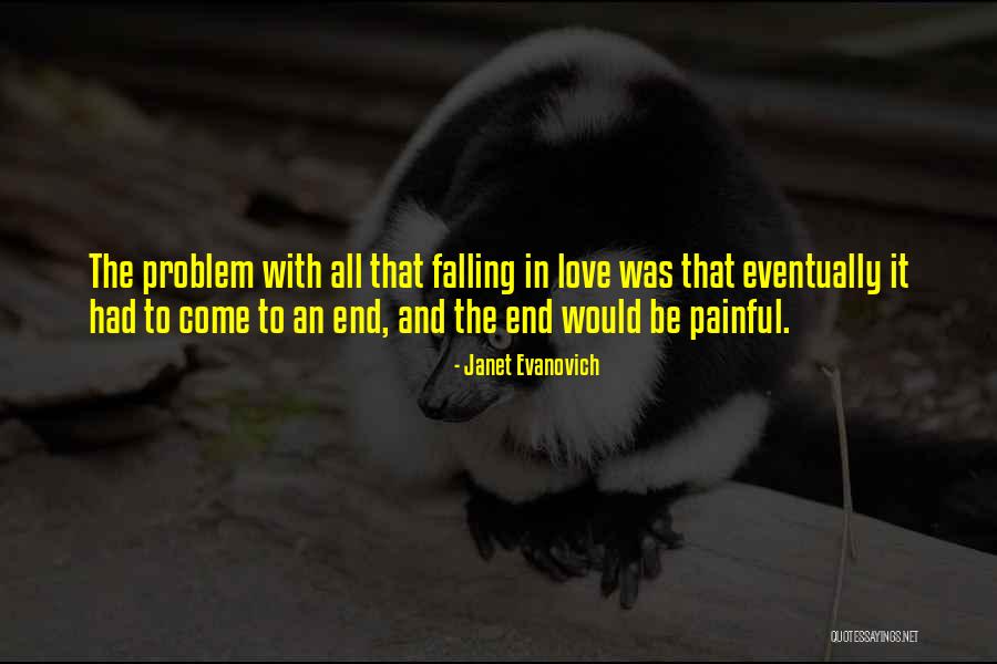 Problem And Love Quotes By Janet Evanovich Problem And Love Quotes By Janet Evanovich