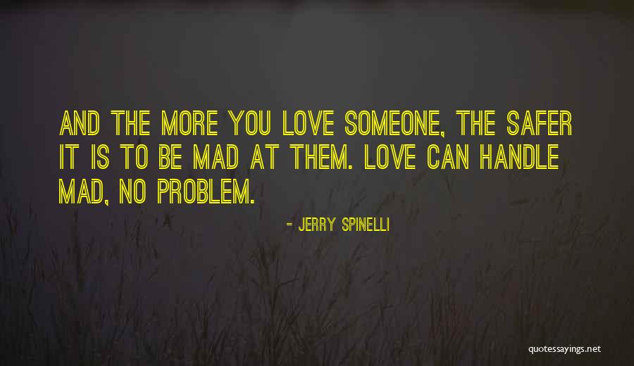 Problem And Love Quotes By Jerry Spinelli Problem And Love Quotes By Jerry Spinelli
