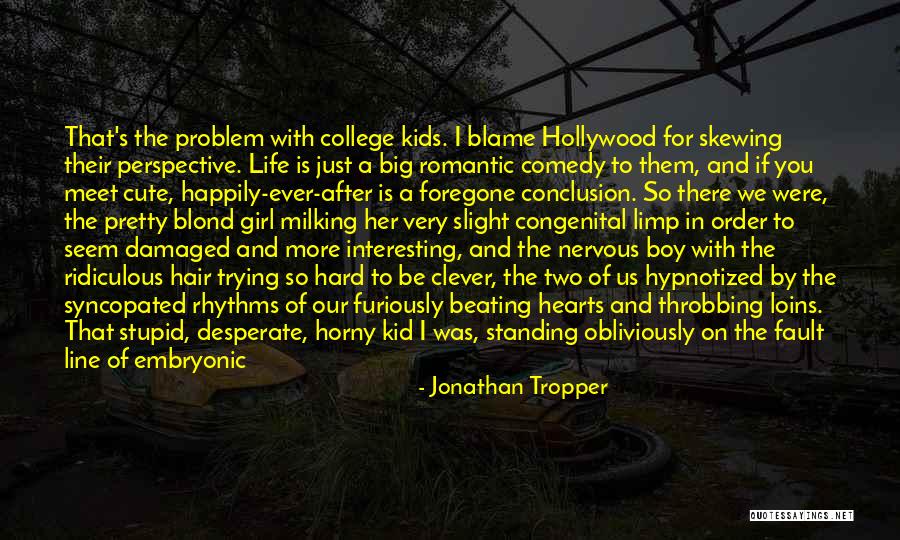 Problem And Love Quotes By Jonathan Tropper Problem And Love Quotes By Jonathan Tropper