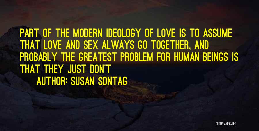 Problem And Love Quotes By Susan Sontag
