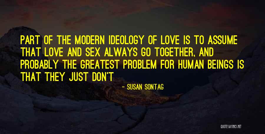 Problem And Love Quotes By Susan Sontag