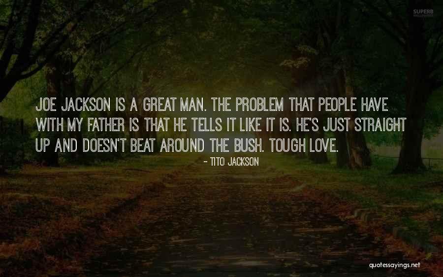 Problem And Love Quotes By Tito Jackson