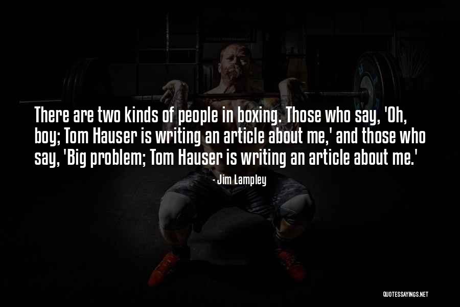 Problem And Me Quotes By Jim Lampley Problem And Me Quotes By Jim Lampley
