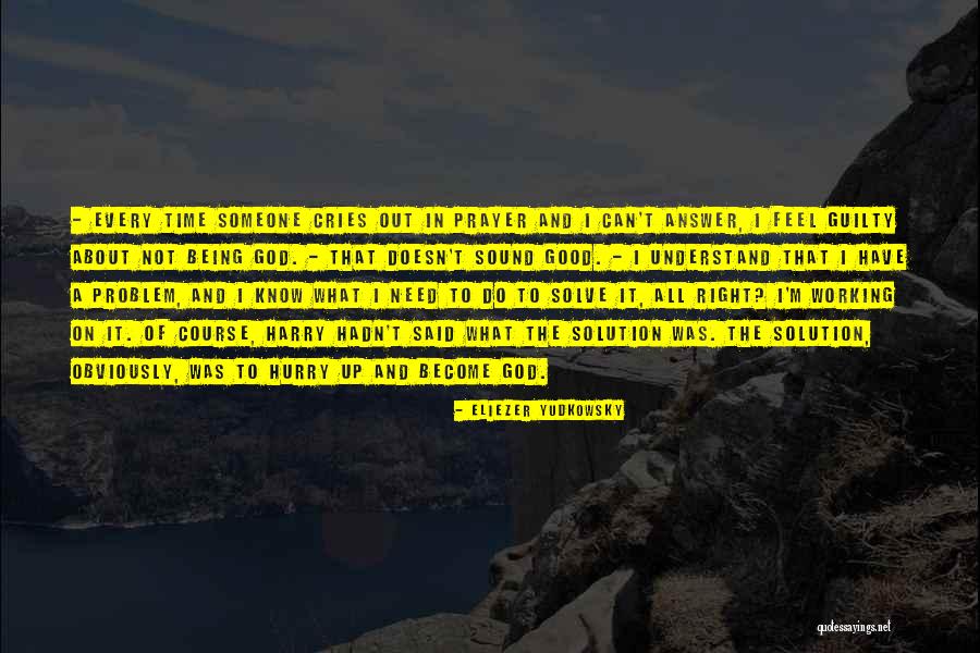 Problem And Solution Quotes By Eliezer Yudkowsky Problem And Solution Quotes By Eliezer Yudkowsky