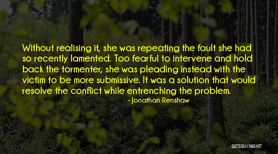 Problem And Solution Quotes By Jonathan Renshaw Problem And Solution Quotes By Jonathan Renshaw