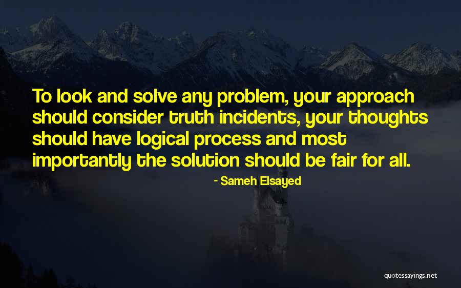 Problem And Solution Quotes By Sameh Elsayed Problem And Solution Quotes By Sameh Elsayed