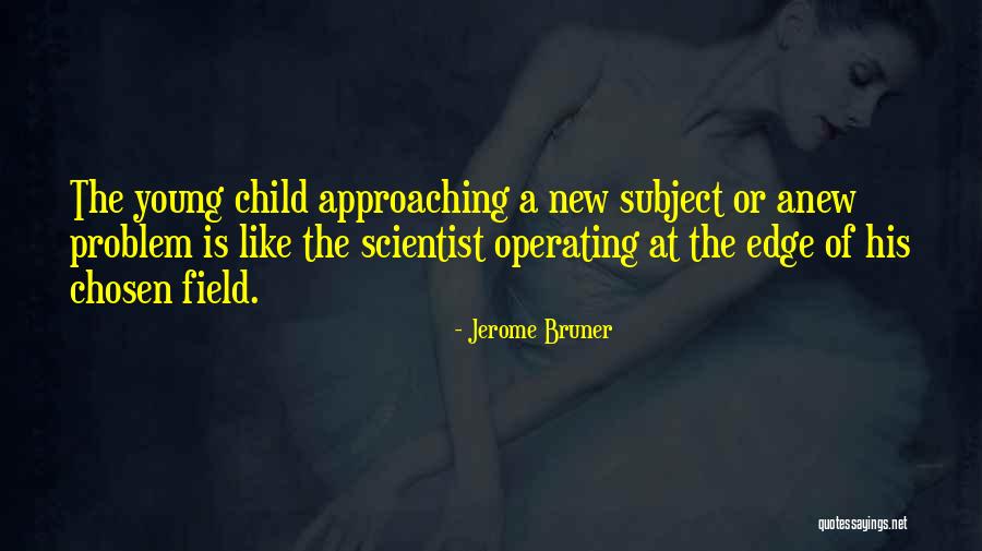 Problem Children Quotes By Jerome Bruner Problem Children Quotes By Jerome Bruner