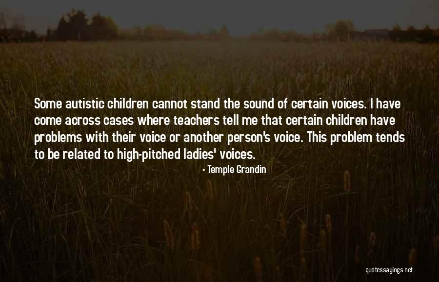 Problem Children Quotes By Temple Grandin Problem Children Quotes By Temple Grandin
